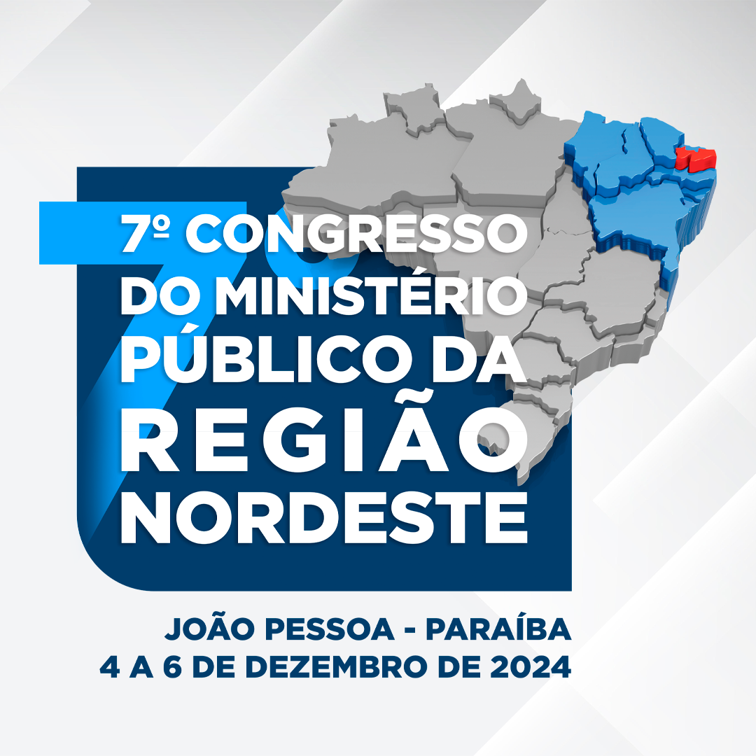 VII Congresso do Ministério Público da Região Nordeste acontecerá na Paraíba﻿